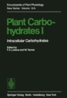 Image for Plant Carbohydrates I : Intracellular Carbohydrates : Volume 13