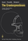 Image for The Craniosynostoses : Causes, Natural History, and Management