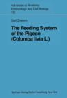 Image for The Feeding System of the Pigeon (Columba livia L.)