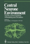 Image for Central Neurone Environment and the Control Systems of Breathing and Circulation : Symposium: Papers
