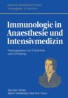 Image for Immunologie in Anaesthesie und Intensivmedizin : Eine kritische Bestandsaufnahme. Herrn Professor Dr. Hans Bergmann zum 60. Geburtstag gewidmet