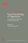 Image for Social Psychology of Aggression : From Individual Behavior to Social Interaction