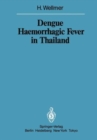 Image for Dengue Haemorrhagic Fever in Thailand : Geomedical Observations on Developments Over the Period 1970-1979