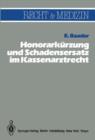 Image for Honorarkurzung und Schadensersatz wegen unwirtschaftlicher Behandlungs- und Verordnungsweise im Kassenarztrecht