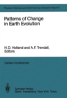 Image for Patterns of Change in Earth Evolution : Report of the Dahlem Workshop on Patterns of Change in Earth Evolution Berlin 1983, May 1-6