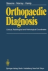 Image for Orthopaedic Diagnosis : Clinical, Radiological, and Pathological Coordinates