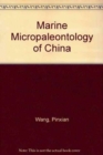 Image for Marine Micropaleontology of China