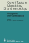 Image for Oncogenes in B-Cell Neoplasia : Workshop at the National Cancer Institute, National Institutes of Health, Bethesda, MD, USA, March 5-7, 1984