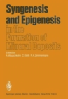 Image for Syngenesis and Epigenesis in the Formation of Mineral Deposits
