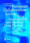 Image for European Collaboration: Towards Drug Developement and Rational Drug Therapy