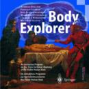 Image for Bodyexplorer : An Interactive Program on the Cross-Sectional Anatomy of the Visible Human Male / Ein Interaktives Programm Zur Querschnittsanatomie DES Visible Human Male