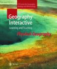 Image for Geography Interactive - Learning and Teaching : Physical Geography