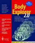 Image for Body Explorer 2.0 : An Interactive Multilingual Program on the Cross-Sectional Anatomy of the Visible Human. English, Deutsch, Espaniol, Francais, Italiano, Portugues