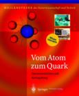 Image for Vom Atom Zum Quark : Elementarteilchen Und Kernspaltung