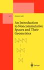 Image for An introduction to noncommutative spaces and their geometries
