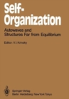Image for Self-Organization : Autowaves and Structures Far from Equilibrium