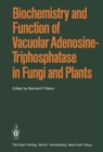 Image for Biochemistry and Function of Vacuolar Adenosine-Triphosphatase in Fungi and Plants