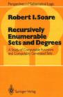 Image for Recursively Enumerable Sets and Degrees : A Study of Computable Functions and Computably Generated Sets
