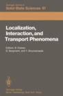 Image for Localization, Interaction, and Transport Phenomena : Proceedings of the International Conference, August 23-28, 1984 Braunschweig, Fed. Rep. of Germany
