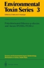 Image for Polychlorinated Dibenzo-para-dioxins and Dibenzofurans : Sources and Environmental Impact, Epidemiology, Mechanisms of Action, Health Risks