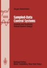 Image for Sampled-Data Control Systems : Analysis and Synthesis, Robust System Design