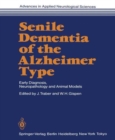 Image for Senile Dementia of Alzheimer Type : Early Diagnosis, Neuropathology, and Animal Models