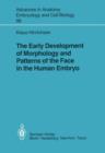 Image for The Early Development of Morphology and Patterns of the Face in the Human Embryo