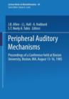 Image for Peripheral Auditory Mechanisms : Proceedings of a conference held at Boston University, Boston, MA, August 13–16, 1985
