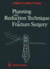 Image for Planning and Reduction Technique in Fracture Surgery