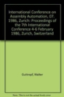 Image for International Conference on Assembly Automation, 07. 1986, Zurich : Proceedings of the 7th International Conference 4-6 February 1986, Zurich, Switzerland