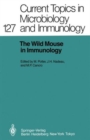 Image for The Wild Mouse in Immunology : The Wild Mouse in Immunology