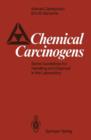Image for Chemical Carcinogens : Some Guidelines for Handling and Disposal in the Laboratory