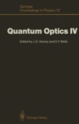 Image for Quantum Optics IV : Proceedings of the Fourth International Symposium, Hamilton, New Zealand, February 10-15, 1986