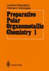 Image for Preparative Polar Organometallic Chemistry : Volume 1