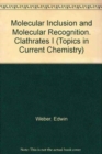 Image for Molecular Inclusion and Molecular Recognition - Clathrates I