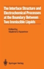 Image for The Interface Structure and Electrochemical Processes at the Boundary Between Two Immiscible Liquids