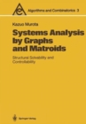 Image for Systems Analysis by Graphs and Matroids : Structural Solvability and Controllability