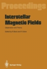 Image for Interstellar Magnetic Fields : Observation and Theory Proceedings of a Workshop, Held at Scholss Ringberg, Tegernsee, September 8-12, 1986
