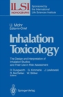 Image for Inhalation Toxicology : The Design and Interpretation of Inhalation Studies and Their Use in Risk Assessment