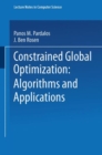 Image for Constrained Global Optimization: Algorithms and Applications