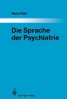 Image for Die Sprache der Psychiatrie