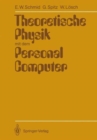 Image for Theoretische Physik mit dem Personal Computer