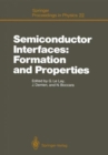 Image for Semiconductor Interfaces : Formation and Properties. Proceedings of the Workshop, Les Houches, France, February 24 - March 6, 1987