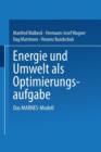 Image for Energie und Umwelt als Optimierungsaufgabe : Das MARNES-Modell