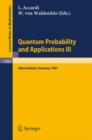 Image for Quantum Probability and Applications III : Proceedings of a Conference held in Oberwolfach, FRG, January 25-31, 1987