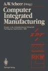 Image for Computer Integrated Manufacturing : Einsatz in der mittelstandischen Wirtschaft Fachtagung, Saarbrucken, 24.-25. Februar 1988