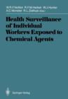 Image for Health Surveillance of Individual Workers Exposed to Chemical Agents