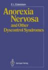 Image for Anorexia Nervosa and Other Dyscontrol Syndromes
