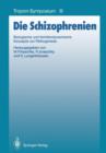 Image for Die Schizophrenien : Biologische und familiendynamische Konzepte zur Pathogenese