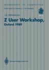 Image for Z User Workshop : Proceedings of the Fourth Annual Z User Meeting Oxford, 15 December 1989